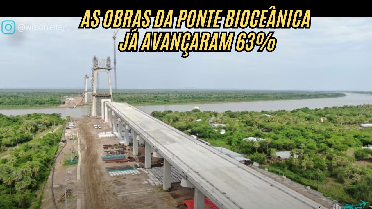 R$ 575 MILHÕES, 63% CONCLUÍDA: As obras da Ponte Bioceânica vão revolucionar Brasil e Paraguai e abrir caminho para a Rota Bioceânica
