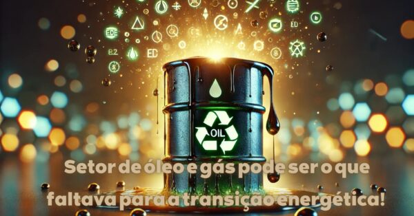 Barril de óleo com ícones de energia sustentável ao fundo, simbolizando a transição energética.