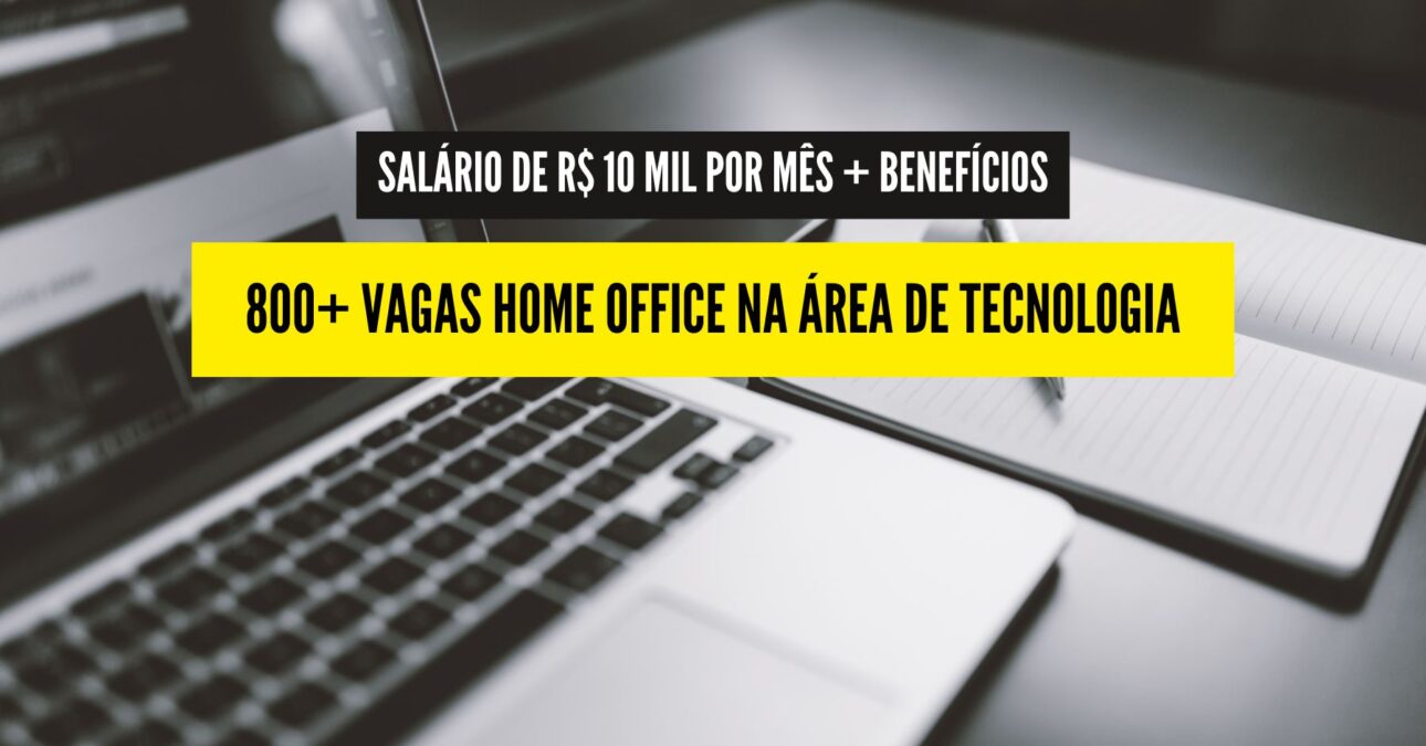 Setor de tecnologia da informação abre processo seletivo com mais de 800 vagas home office e presenciais para iniciantes e veteranos!
