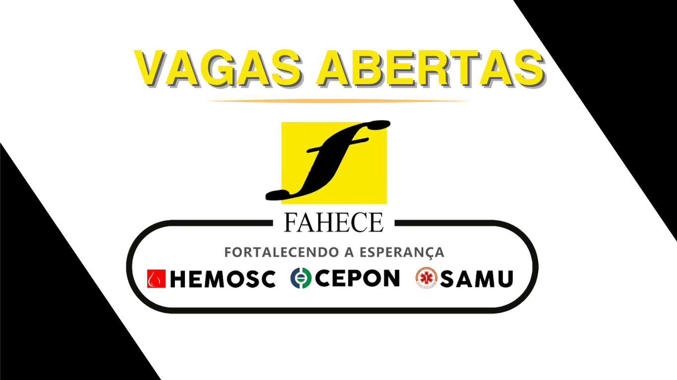 processo seletivo - vaga - fahece - emprego