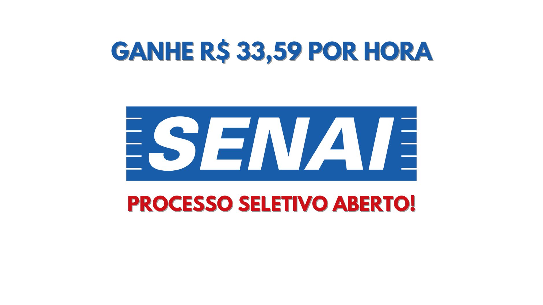 Oportunidade de emprego no SENAI Trabalhe apenas 04 horas por semana e ganhe R$ 33,59h!