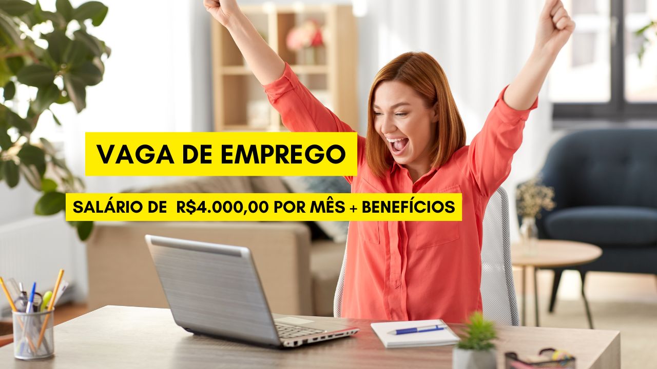 Que tal trabalhar em casa e receber  R$4.000,00 por mês + benefícios Empresa anuncia vaga home office com contratação modelo PJ; Veja como enviar seu currículo