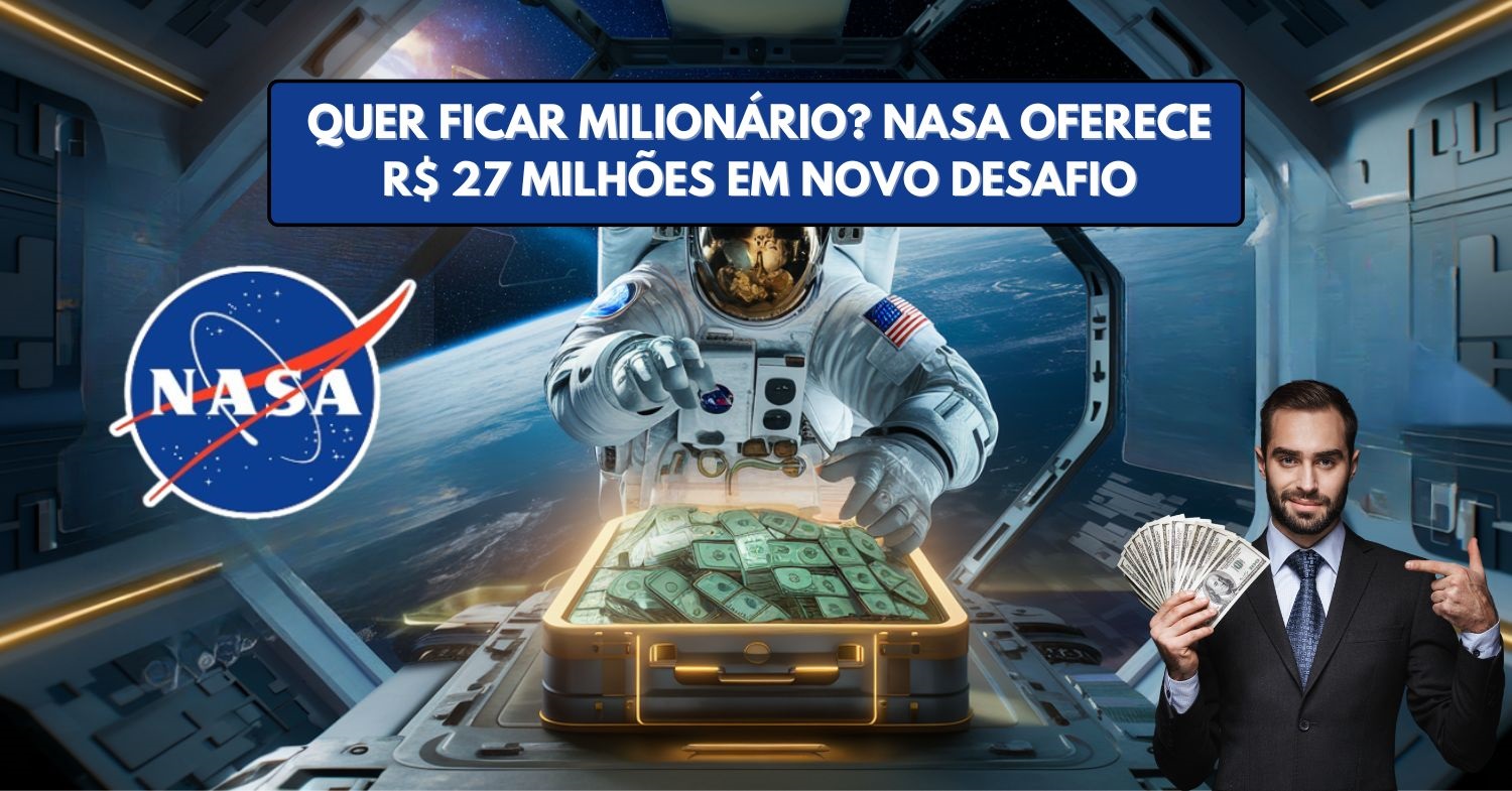 Quer ficar milionário NASA oferece R$ 27 milhões para quem solucionar problemas tecnológicos e ajudar a humanidade a conquistar o espaço!