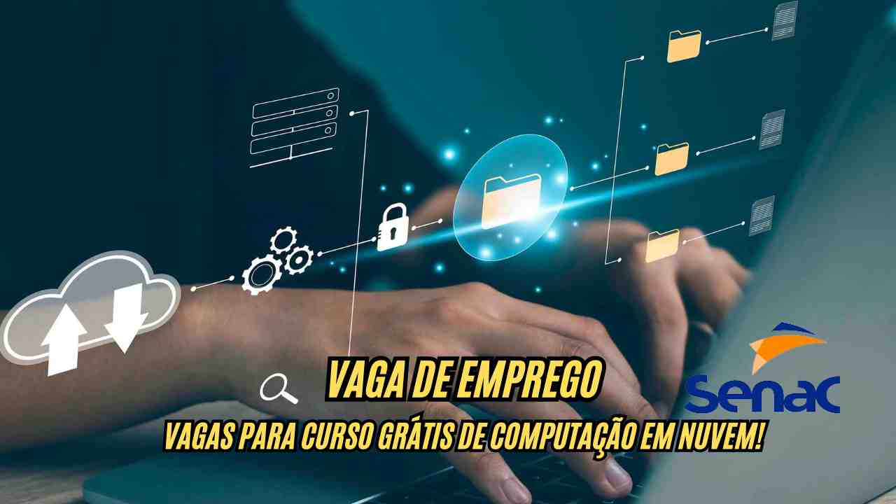 Quer ingressar na área de tecnologia? Senac e AWS oferecem 25 vagas para curso grátis de computação em nuvem!