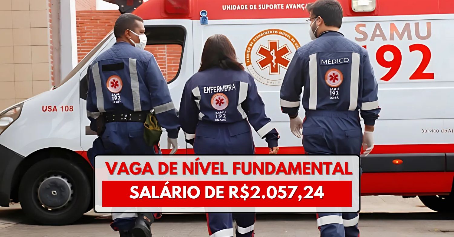 Quer trabalhar no SAMU Vaga nível fundamental