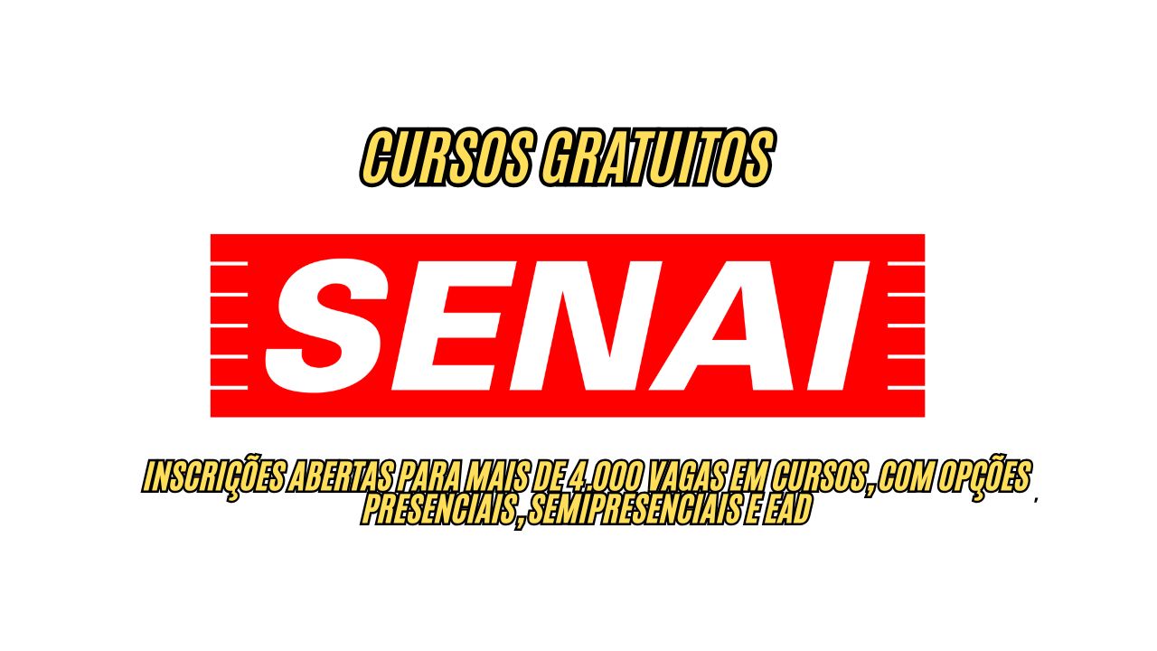 Senai abre inscrições para mais de 4.000 vagas em cursos gratuitos! Vagas em vários bairros e modalidades EaD; saiba como participar