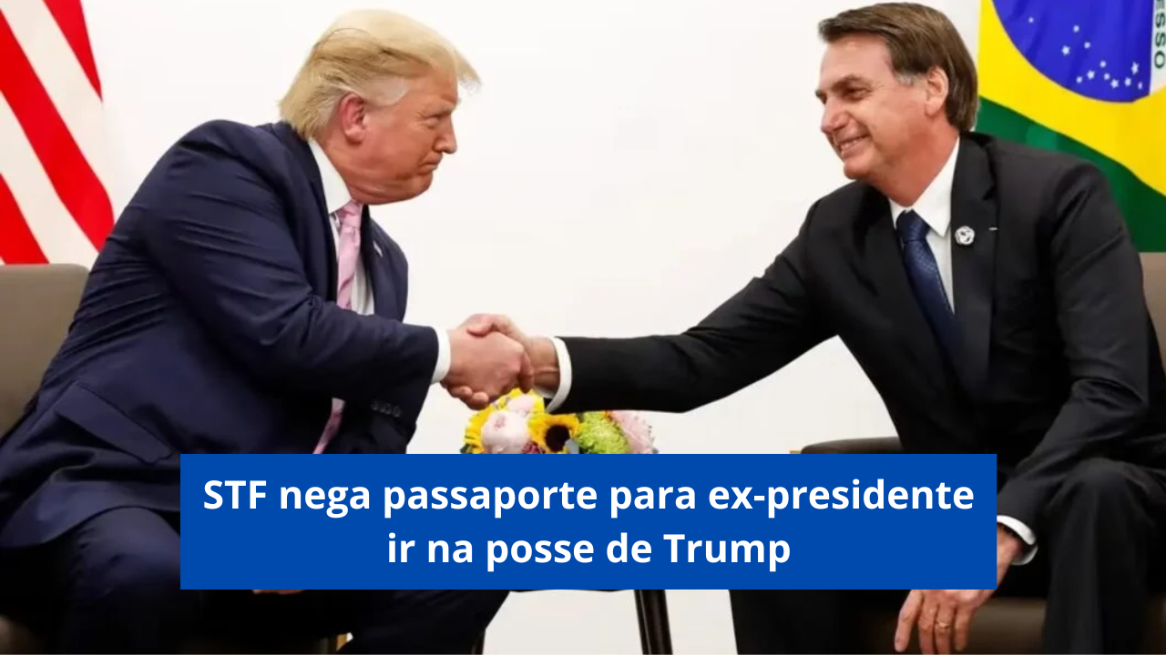 O ex-presidente Jair Bolsonaro deseja viajar para a posse do presidente Donald Trump, mas STF nega passaporte, decisão de Alexandre de Moraes