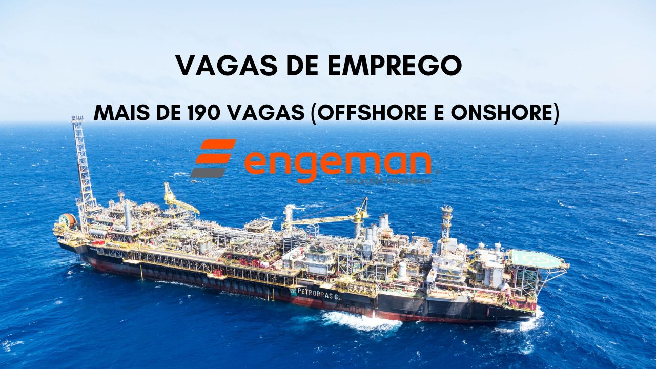 MAIS de 190 vagas de emprego (offshore e onshore) foram anunciadas pela Engeman, empresa referência na prestação de serviços de engenharia no Brasil; Ficou interessado? Conheça algumas vagas e envie seu currículo AGORA!