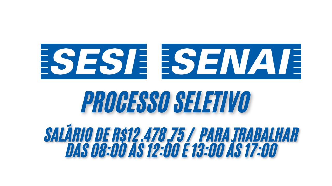R$12.478,75 é o salário oferecido pelo  SESI/SENAI para interessados em trabalhar das 08:00 às 12:00 e 13:00 às 17:00, com contrato de 1 ano! Não perca essa chance, envie seu currículo até 12 de janeiro