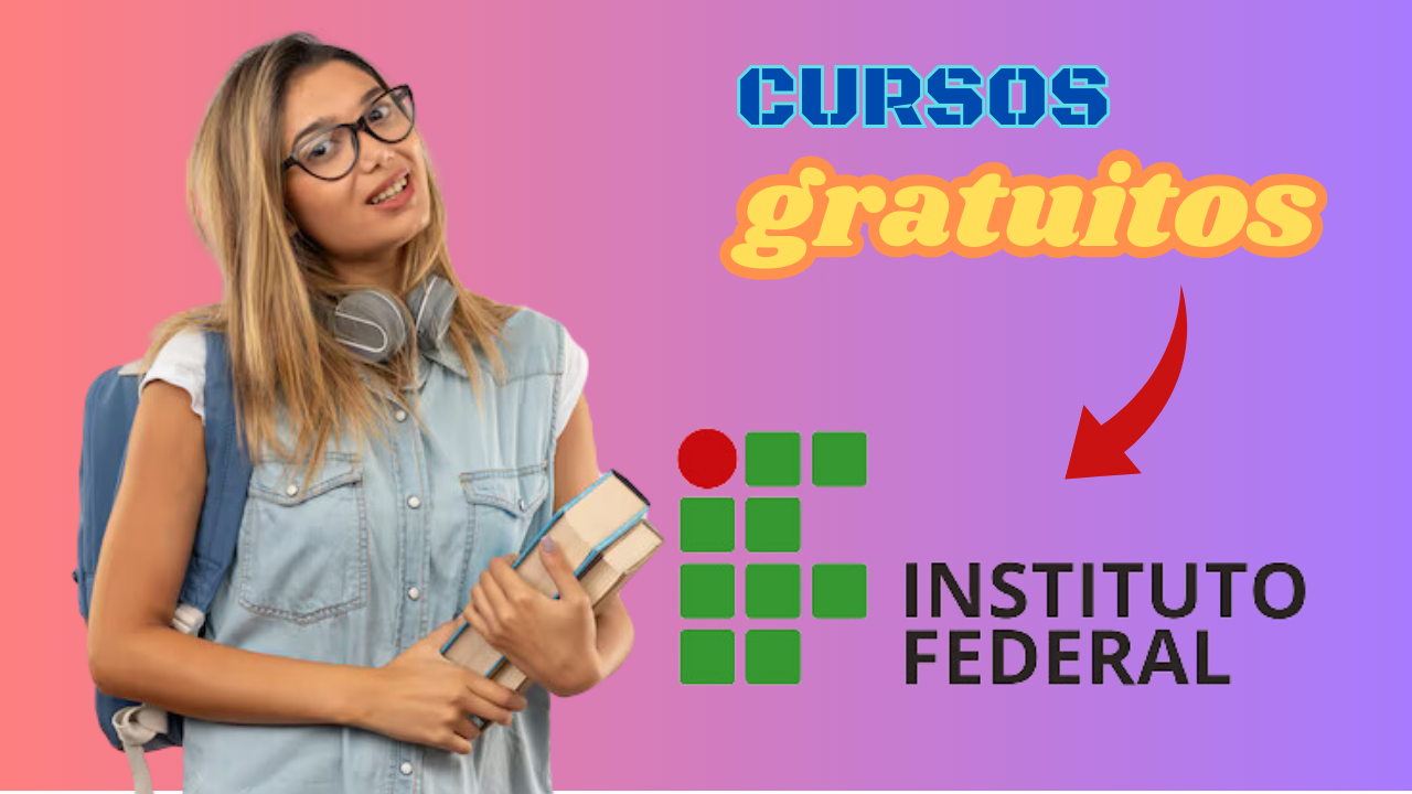 cursos - cursos gratuitos - cursos grátis - Instituto Federal