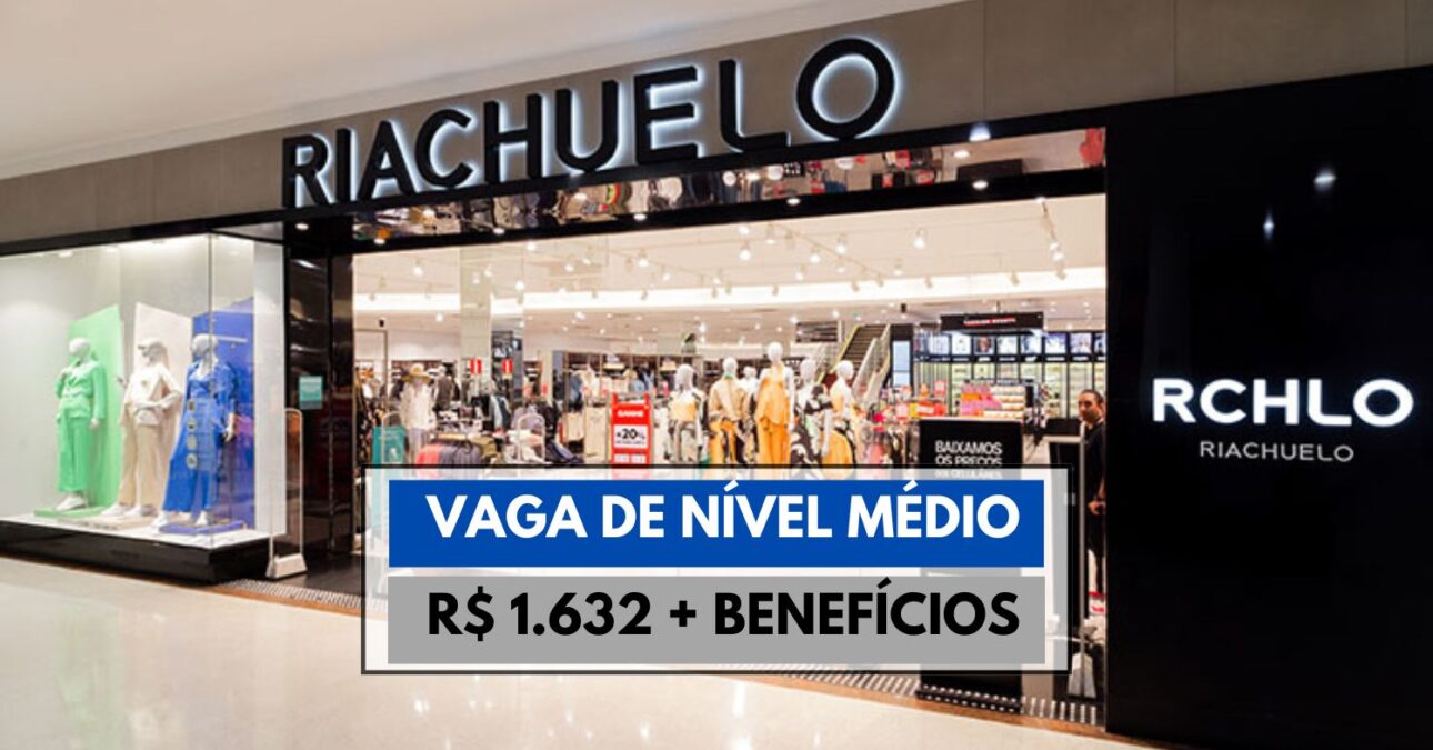 Riachuelo abre vaga de nível médio para pessoas com e sem experiência e oferece um salário de R$ 1.632 + benefícios. Confira os detalhes e inscreva-se!