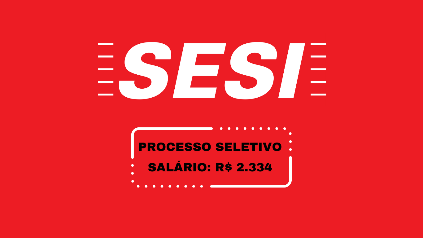 sesi - assistente administrativo - vagas - processo seletivo