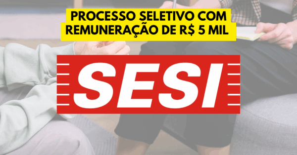 SESI abre processo seletivo com remuneração de R$ 5.052,20 para trabalhar de segunda a sexta como Fonoaudiólogo