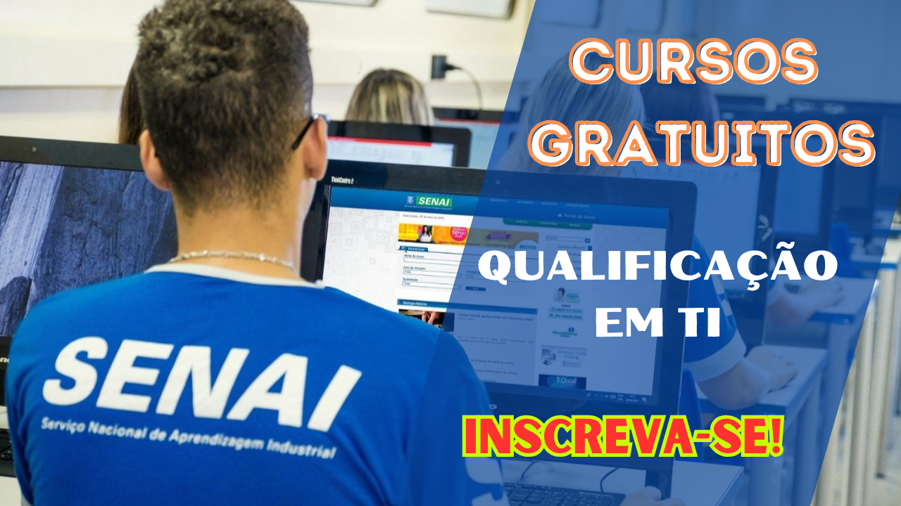 cursos - cursos gratuitos - cursos grátis - senai