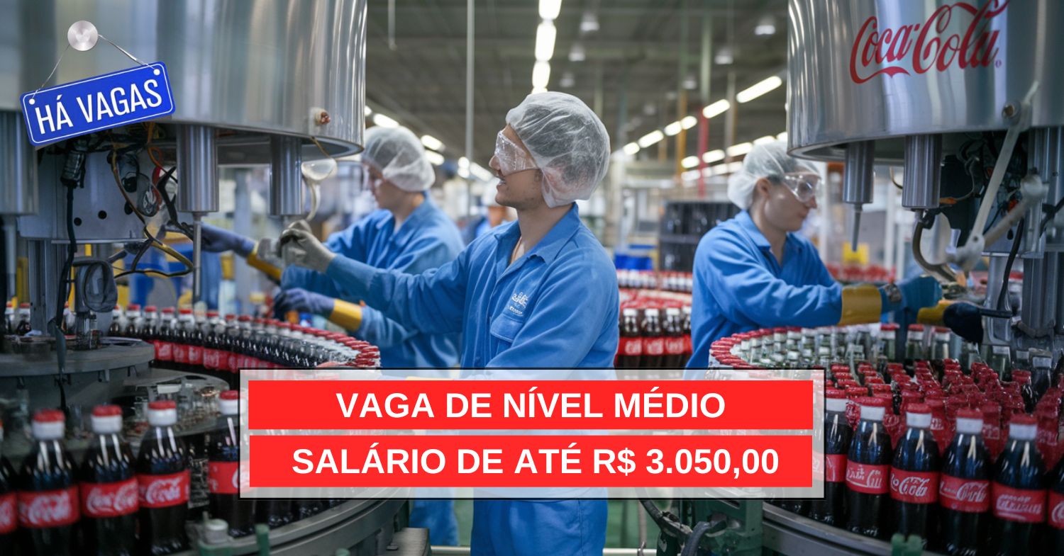 Vaga de nível médio na Solar Coca-Cola com salário de R$ 3.050 + benefícios!