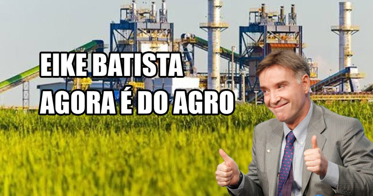 Eike Batista aposta em super cana-de-açúcar para revolucionar o agronegócio e substituir o plástico por biomassa no Brasil.