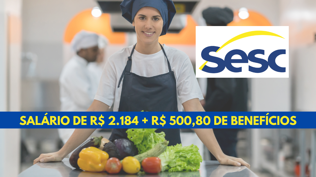 Sesc oferece vaga de emprego para auxiliar de cozinha em Brusque, com salário de R$ 2.184,00 e benefícios diversos.