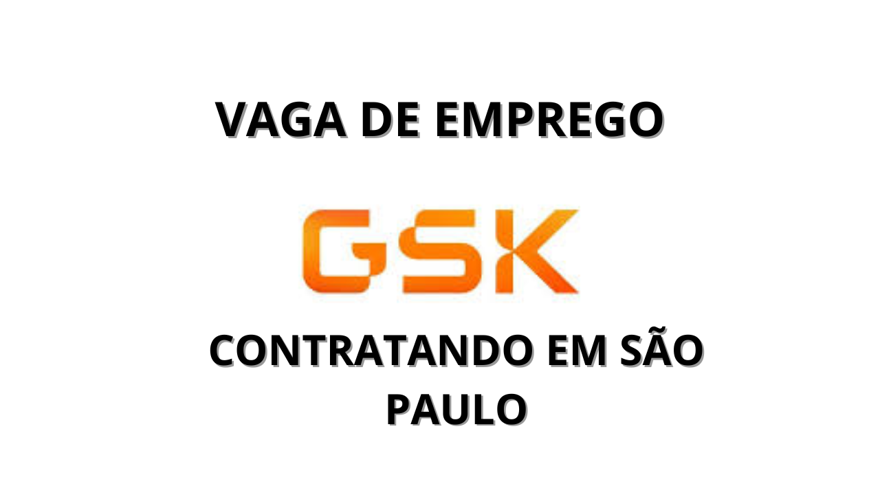 Empresa de destaque no mercado farmacêutico, GSK abre vaga de emprego nível superior em São Paulo com benefícios atrativos