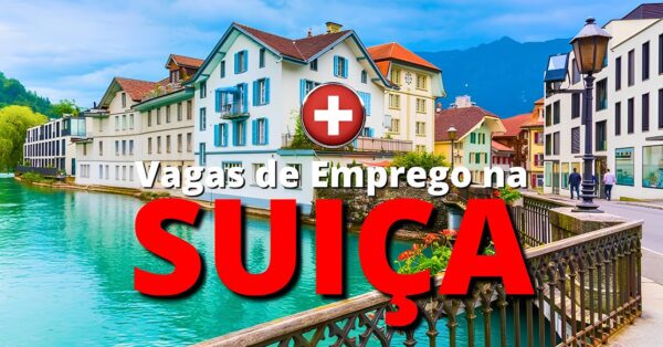 Multinacional abre vagas na suíça para Técnicos, Engenheiros, Auxiliares, Programadores e muito mais com salários passam de CHF 7.000 francos