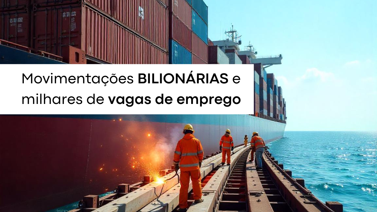 Estimativa de empregos gerados pelos financiamentos do BNDES em 2024 é de mais de 10 mil para retomada da indústria Naval!