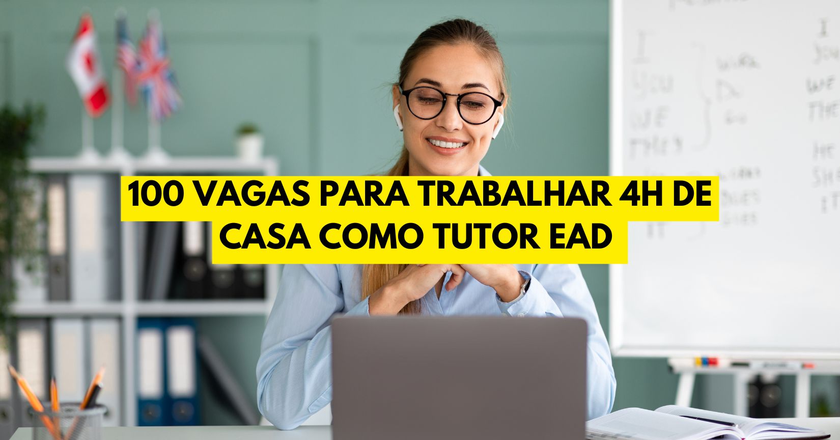 Estão abertas 100 vagas para trabalhar 4h de casa como tutor ead em Universidade e ganhar R$ 1.100,00!