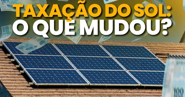 Fim da energia solar barata Entenda como a Lei 14.300 e a nova taxação do sol em 2025 podem impactar e investimentos no setor