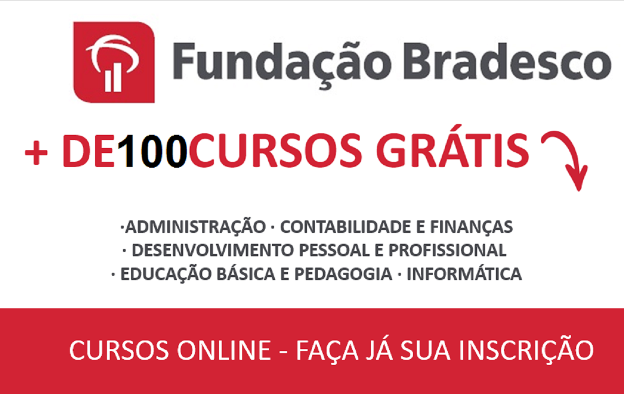 Fundação Bradesco oferece mais de 100 vagas em cursos online gratuitos com certificado – sem prova e sem taxa de inscrição, disponíveis para todo o Brasil!