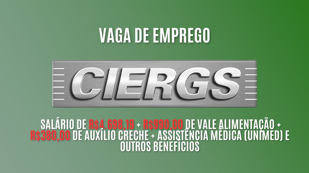 O CIERGS está contratando! Salário de R$4.698,19 + R$990,00 de vale alimentação + R$380,00 de auxílio creche + assistência médica (Unimed) e outros benefícios; Veja como garantir a vaga de analista técnico 
