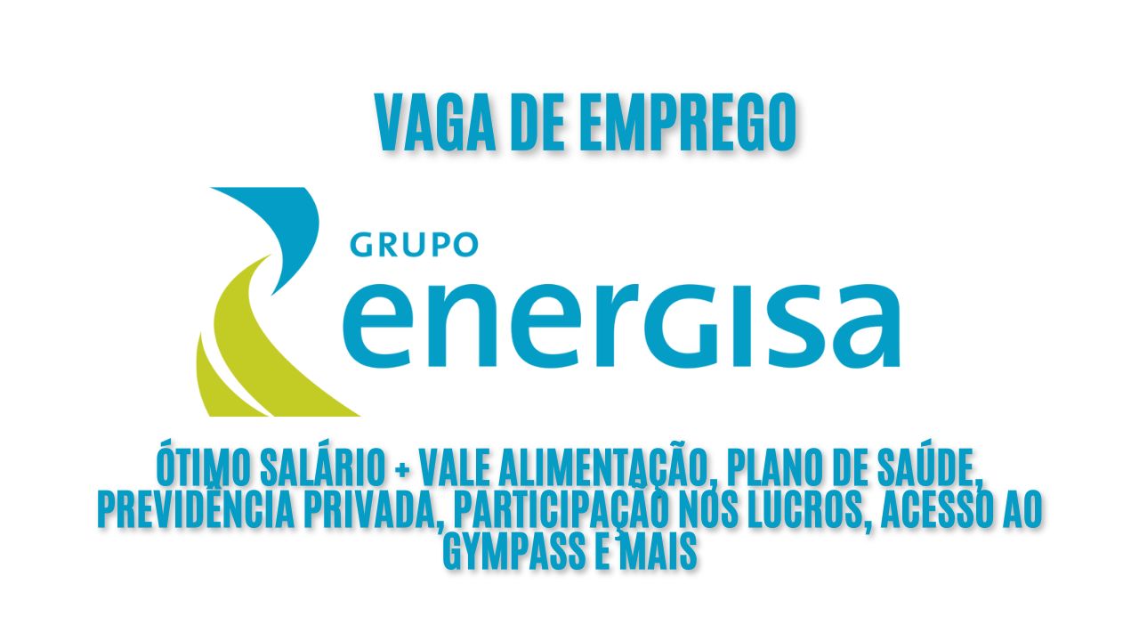 O Grupo Energisa está convocando interessados em trabalhar como analista de comunicação: Oferece ótimo salário + vale alimentação, plano de saúde, previdência privada, participação nos lucros, acesso ao Gympass e mais, veja como garantir a vaga