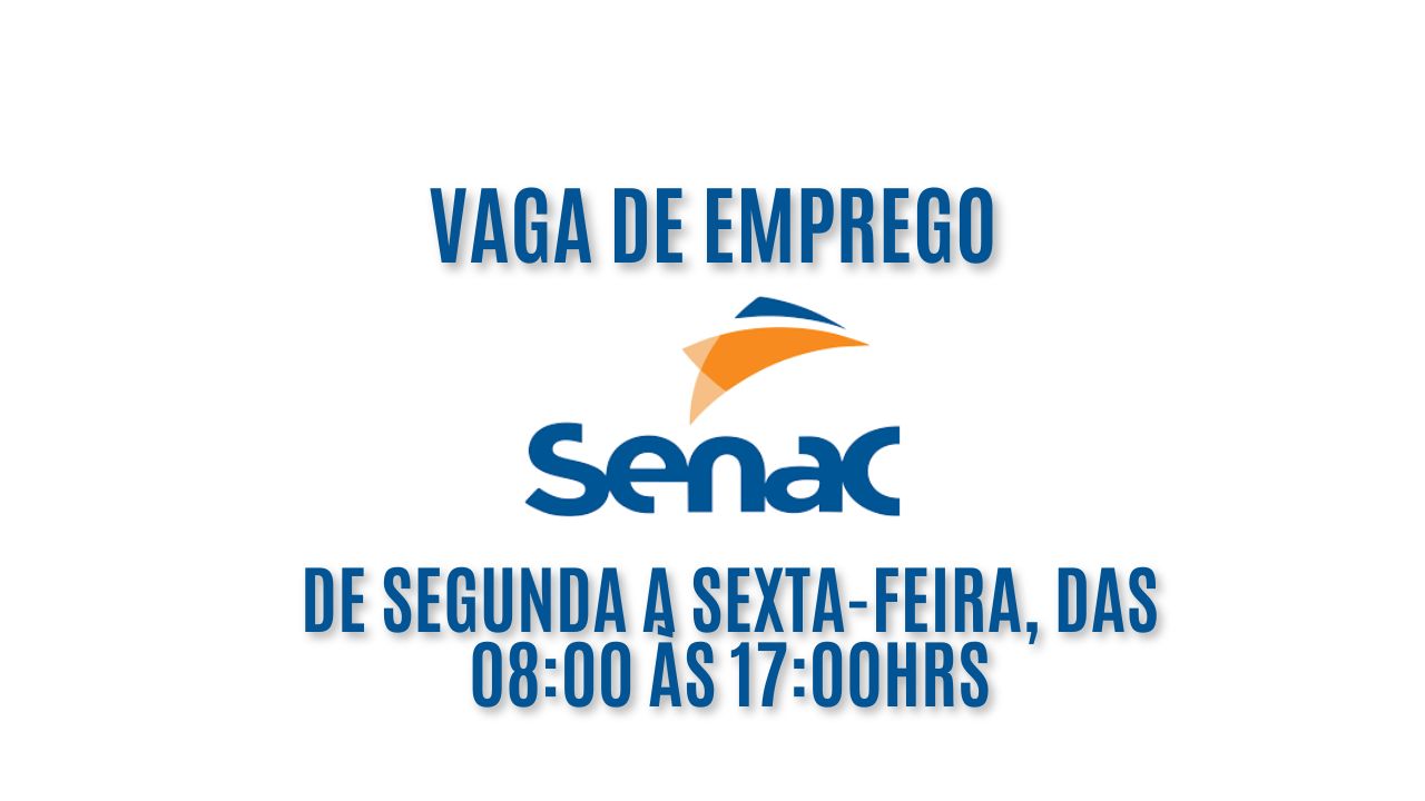 Trabalhe no Senac de segunda a sexta-feira, das 08:00 às 17:00hrs! O Senac está procurando interessados em trabalhar como motorista entregador; Ótimo salário + auxílio creche, plano de saúde Unimed, vale alimentação e outros benefícios, veja como se candidatar