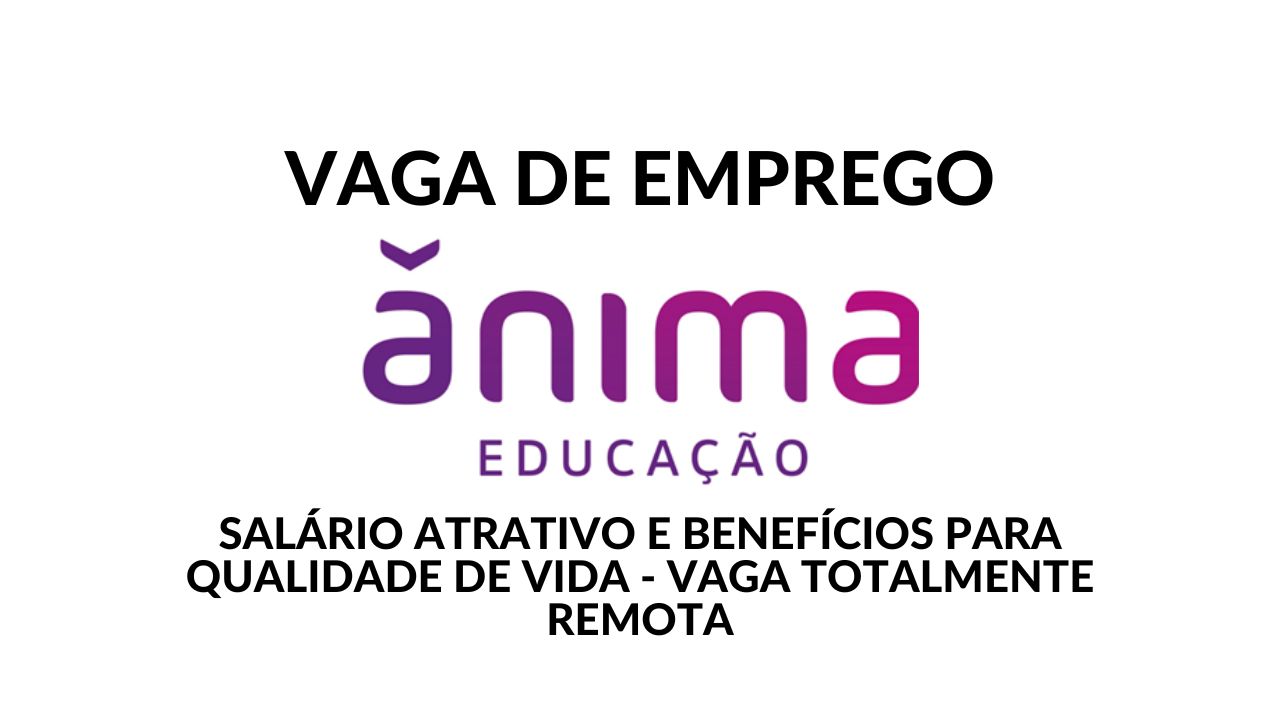 Ânima está contratando profissionais com ensino médio completo para trabalhar remotamente na vaga de Assistente de Relacionamento - Atendimento ao Aluno com salário atrativo e benefícios imperdíveis