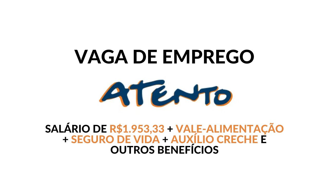 Atento está com vaga home office para quem quer trabalhar como Especialista Suporte Atendimento III com salário de R$ 1.953,33 em 200h/mês de segunda a sexta, oferece também diversos benefícios, confira agora