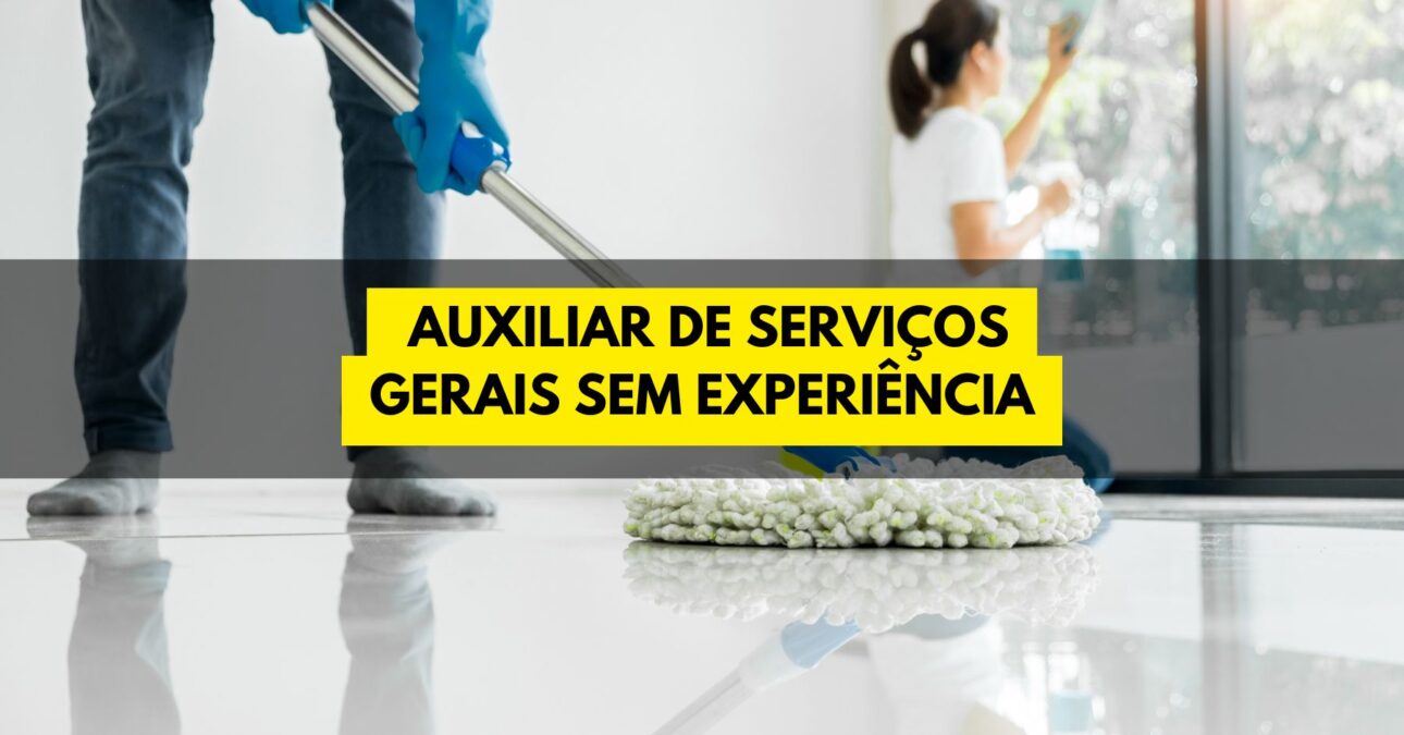 Vaga para auxiliar de serviços gerais