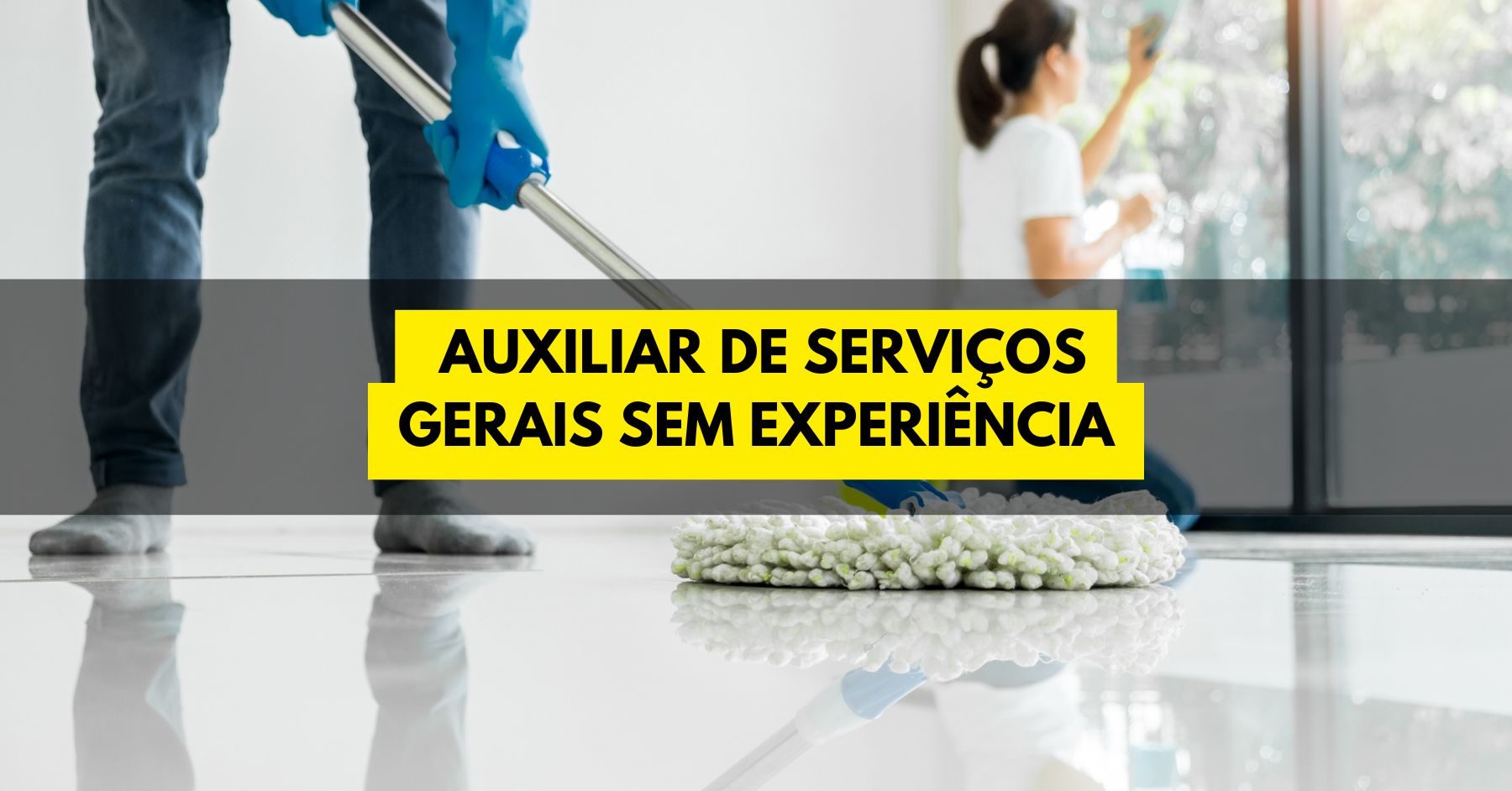 Vaga para auxiliar de serviços gerais