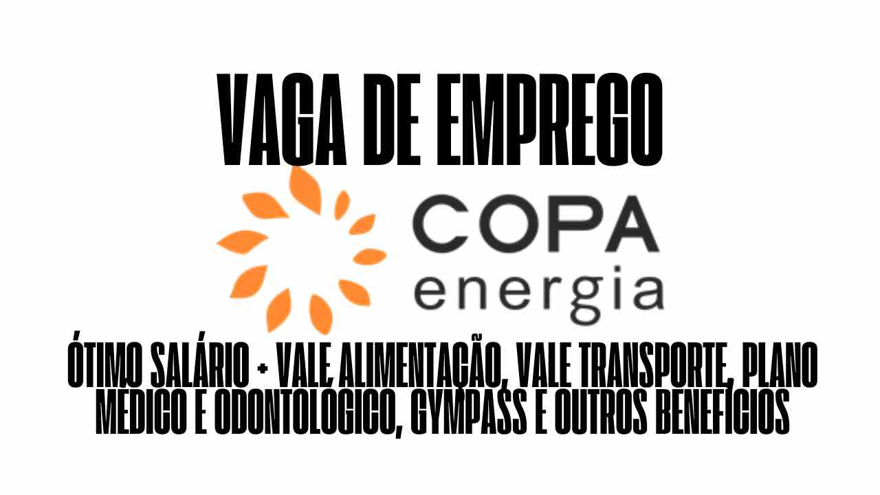Copa Energia está procurando interessados em trabalhar como ajudante de motorista, oferece ótimo salário + vale alimentação, vale Transporte, plano Médico e Odontológico, gympass e outros benefícios: Veja como garantir a vaga