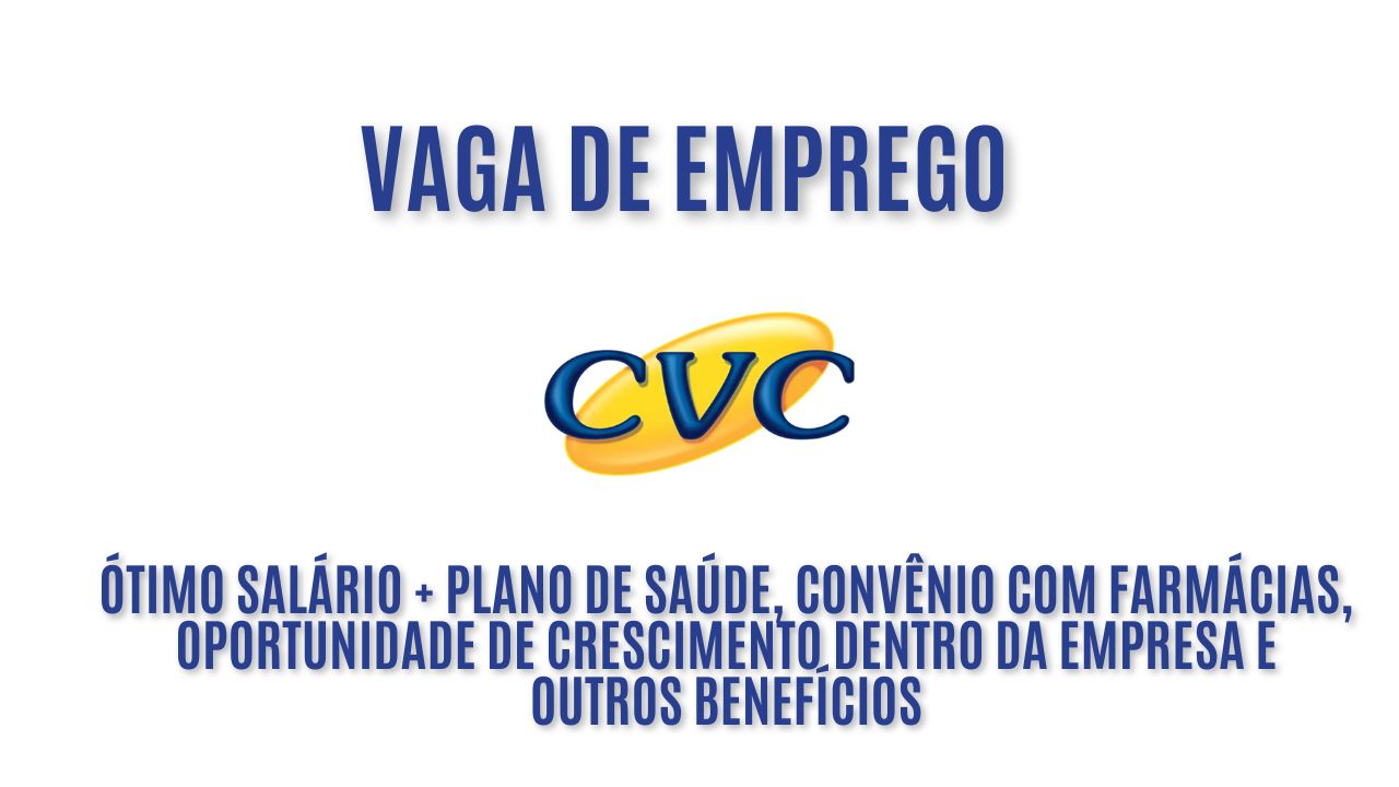 Grupo Planeta Turismo (CVC viagens) está procurando interessados em trabalhar como assistente de RH, oferece ótimo salário + plano de saúde, convênio com farmácias, oportunidade de crescimento dentro da empresa e outros benefícios: Veja como garantir a vaga