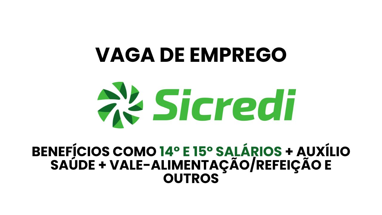 Sicredi convoca profissionais para trabalhar 40h semanais em modelo híbrido com benefícios imperdíveis como 14º e 15º salários, vale-alimentação, benefícios de saúde, entre outros para vaga de Analista de Planejamento Financeiro