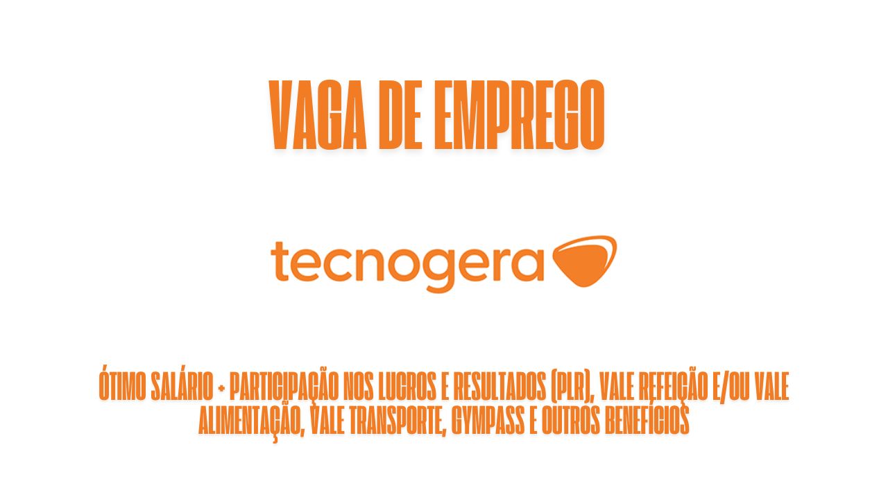 Tecnogera anuncia vaga de emprego para  motorista eletricista! Oferece ótimo salário + participação nos Lucros e Resultados (PLR), vale refeição e/ou vale alimentação, vale transporte, gympass e outros benefícios; Veja como garantir a vaga