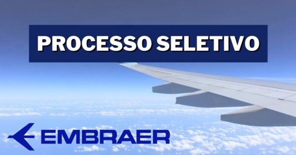 Embraer está contratando pessoas sem experiência! Centenas de vagas home office e presenciais em todo o Brasil para o Programa de Estágio Técnico 2025.1