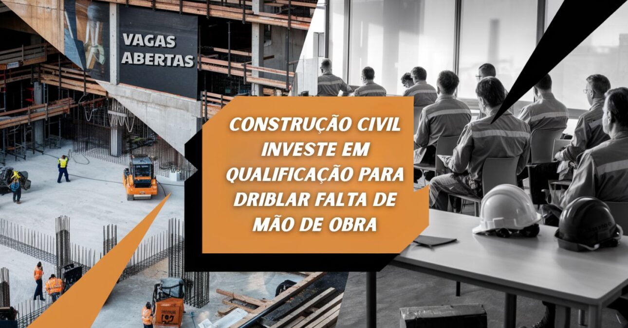 Construção civil enfrenta escassez de mão de obra e amplia investimentos em qualificação profissional