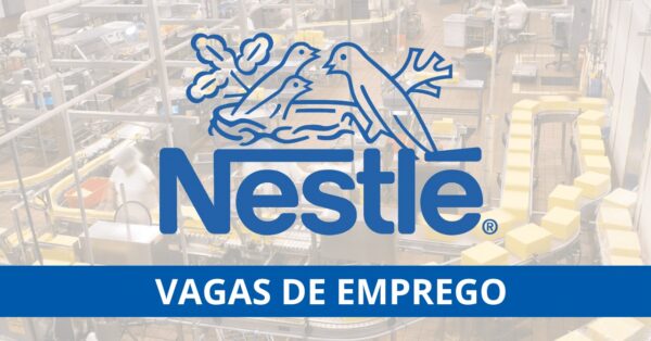 Nestlé convoca pessoas com e sem experiência para preencher 97 vagas de emprego em cargos como Auxiliar de embalagem, operador, repositor, assistente e outros