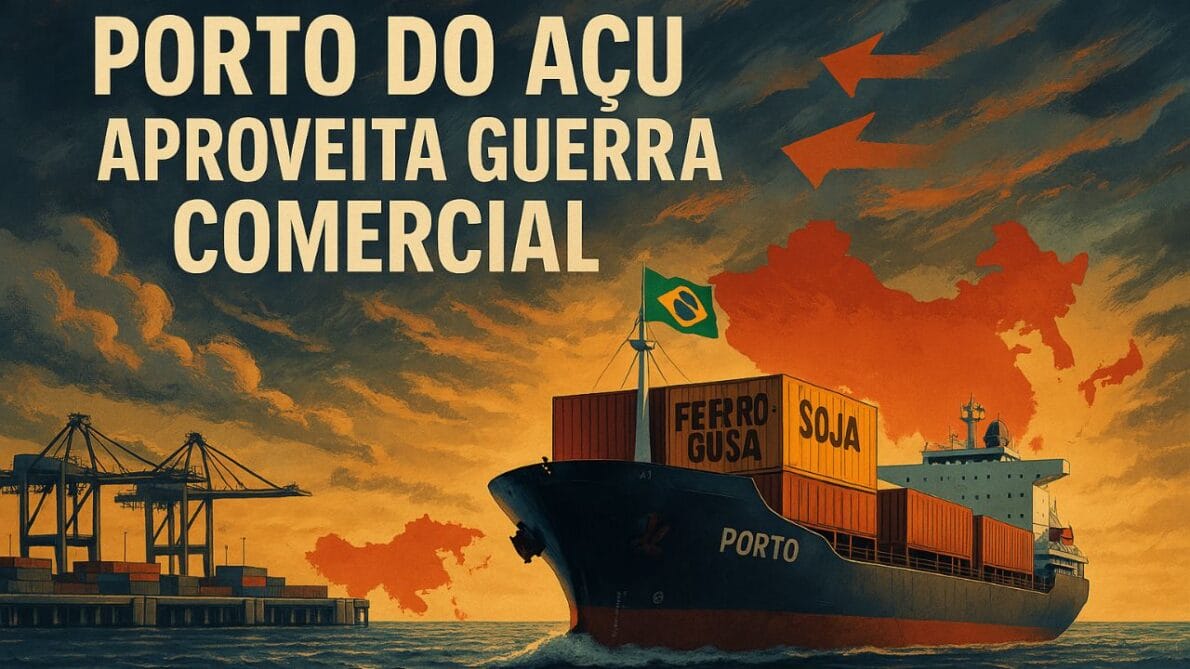 Porto do Açu dispara nas exportações e lucra com guerra comercial entre gigantes