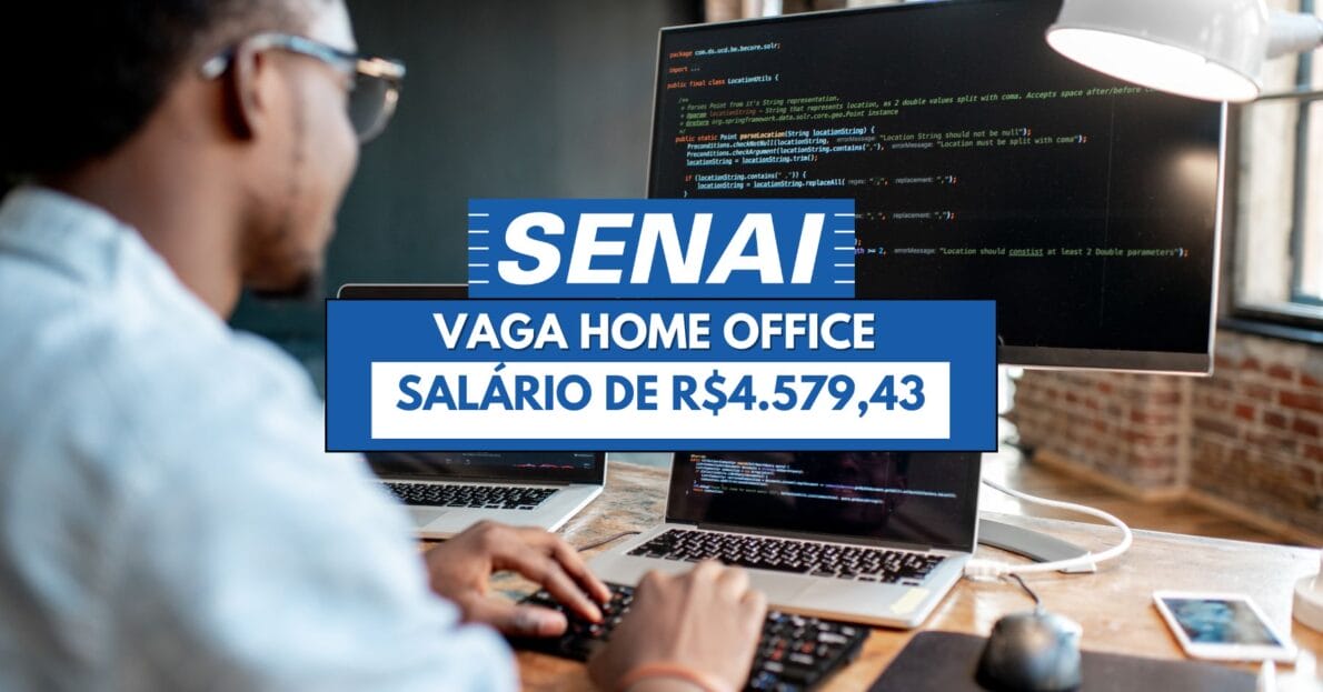 Processo seletivo aberto no SENAI tem vaga home office no setor de tecnologia e remuneração superior a R$ 4 mil com benefícios incluídos