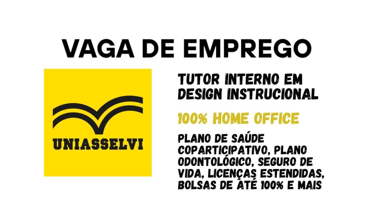 Uniasselvi abre vaga remota para Tutor Interno em Design Instrucional em horário das 18h às 22h de segunda a sexta com benefícios completos e bolsas de estudo de até 100%