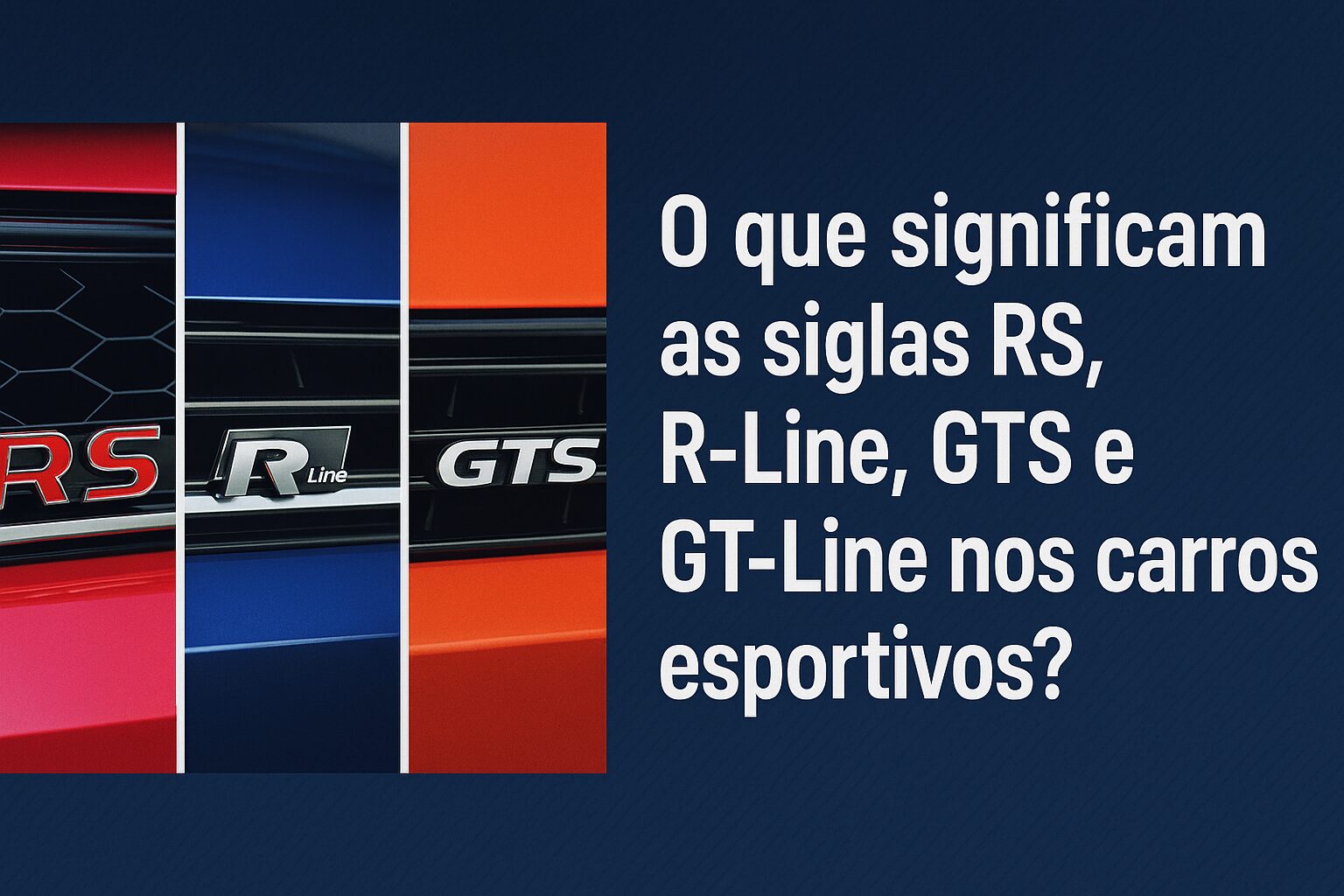 O que significam as siglas RS, R-Line, GTS, GT-Line nos carros esportivos