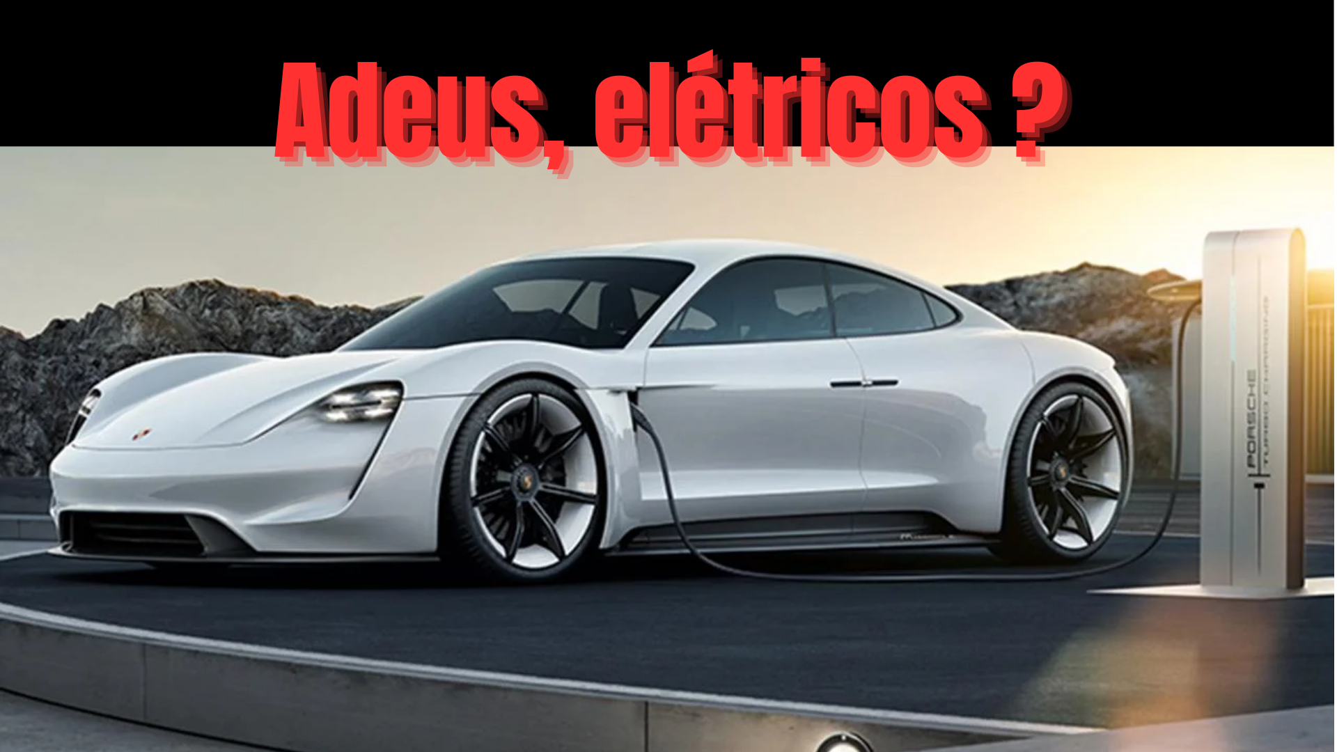 porsche - carros elétricos - híbridos -