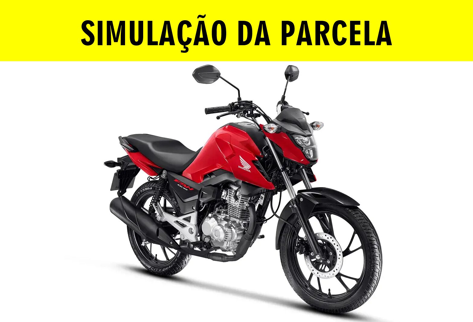 Veja simulação do financiamento da Honda Fan 160 com entrada de R$ 10 mil. Confira quanto ficam as parcelas em 36 e 48 meses.
