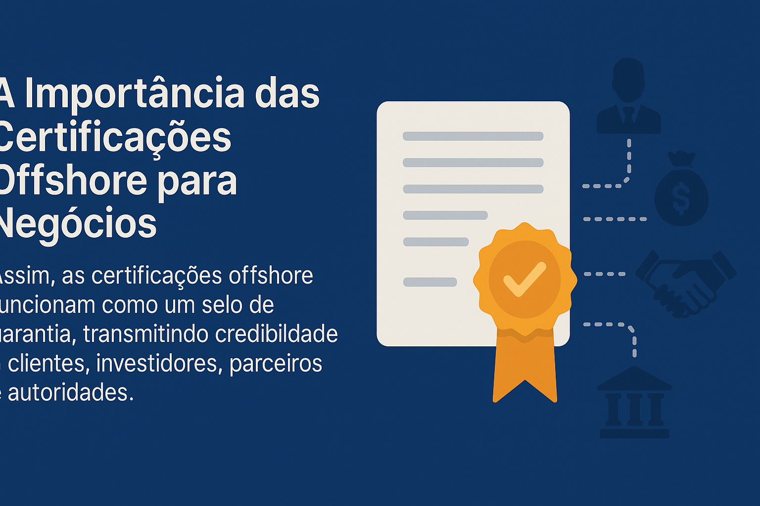 Infografía ilustrando la importancia de las certificaciones offshore en los negocios, con texto explicativo a la izquierda e imagen de certificado con sello de verificación a la derecha.