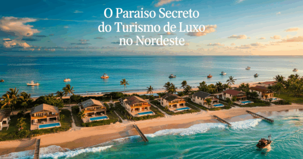 A vila “desconhecida” do Nordeste que sumiu do mapa e virou refúgio de pessoas de classe média com praias secretas e pousadas de luxo