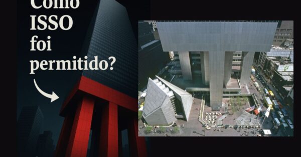 Montagem com ilustração dramática do Citicorp Center com pilares vermelhos e a frase “Como ISSO foi permitido?”, ao lado de uma foto real aérea do edifício original em Nova York.